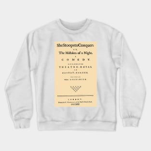 First Edition:Oliver Goldsmith She Stoops to Conquer Crewneck Sweatshirt